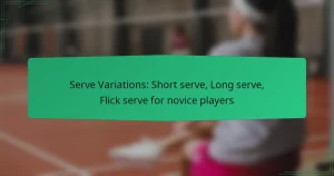 Serve Variations: Short serve, Long serve, Flick serve for novice players