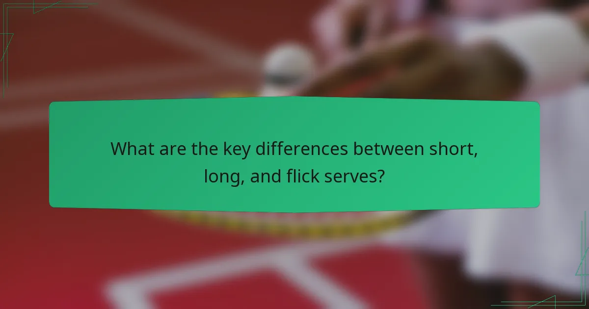 What are the key differences between short, long, and flick serves?